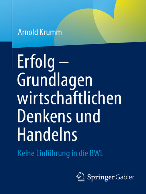 Title details for Erfolg – Grundlagen wirtschaftlichen Denkens und Handelns by Arnold Krumm - Available